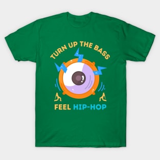 Hip Hop - Turn Up The Bass T-Shirt